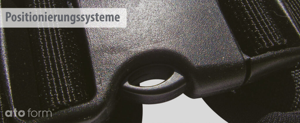 Positionierungshilfen und Rückhaltensysteme